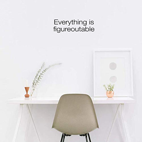 Vinyl Wall Art Decal - Everything is Figureoutable - 7" x 22" - Modern Inspirational Life Quote for Home Bedroom Living Room Kitchen Office Workplace Classroom School Decor (7" x 22", Black)