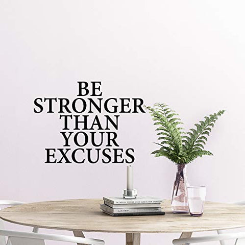 Be Stronger Than Your Excuses Wall Decal Inspirational Wall Decal Motivational Office Decor Quote Inspired Motivated Positive Wall Art Vinyl Gym Sticker School Classroom Decor