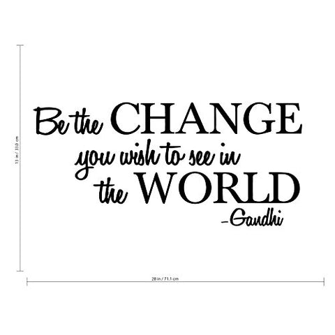 Be The Change You Wish to See in The World - Inspirational Gandhi Quote - Living Room Wall Art Decor - Motivational Work Quote Peel and Stick (13" x 28", Black)