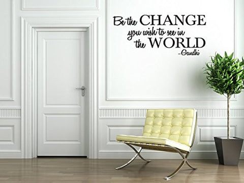 Be The Change You Wish to See in The World - Gandhi Wall Quote Sayings Letters Decals Lettering Vinyl Sticker Sign