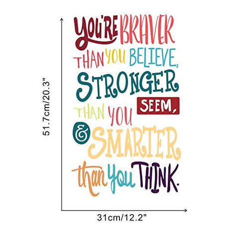 You’re Braver Than You Believe,Stronger Than You Seem,Smarter Than You Think, Positive Quote Sticker for Classroom Kids Decoration